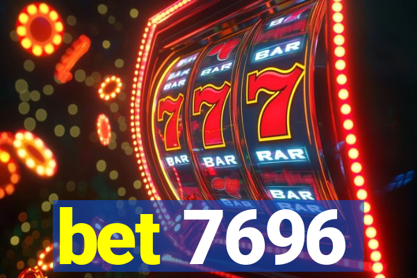 bet 7696